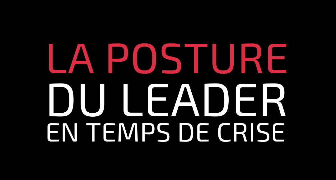 La posture du leader - AD LINE Conseil Cabinet Communication Sensible et de crise Martinique Guadeloupe Guyane